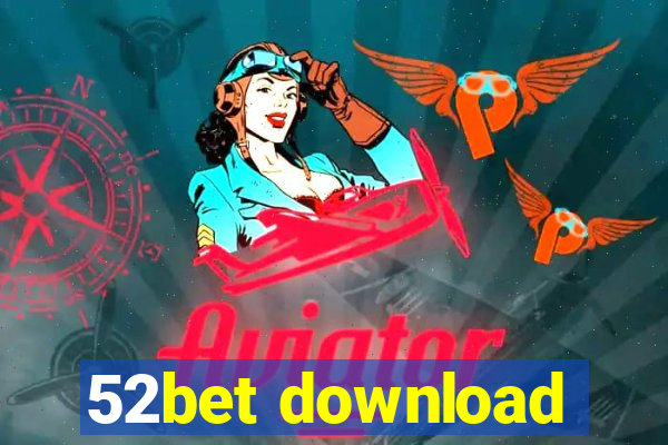 52bet download